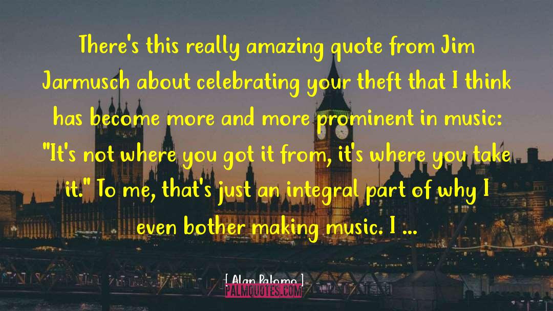 Taste In Music quotes by Alan Palomo