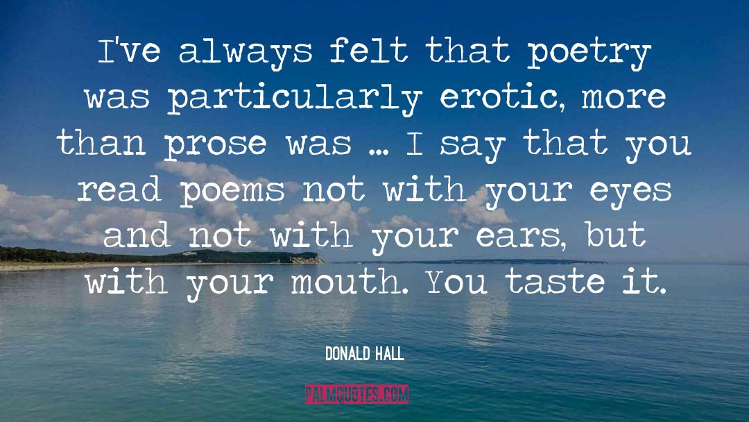 Taste It quotes by Donald Hall