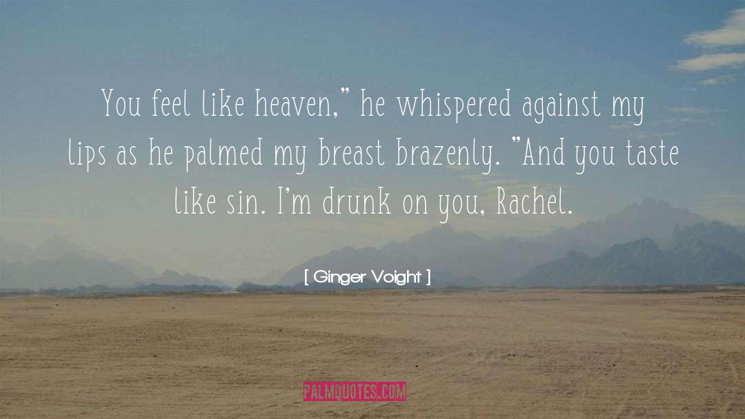 Taste My Lips quotes by Ginger Voight