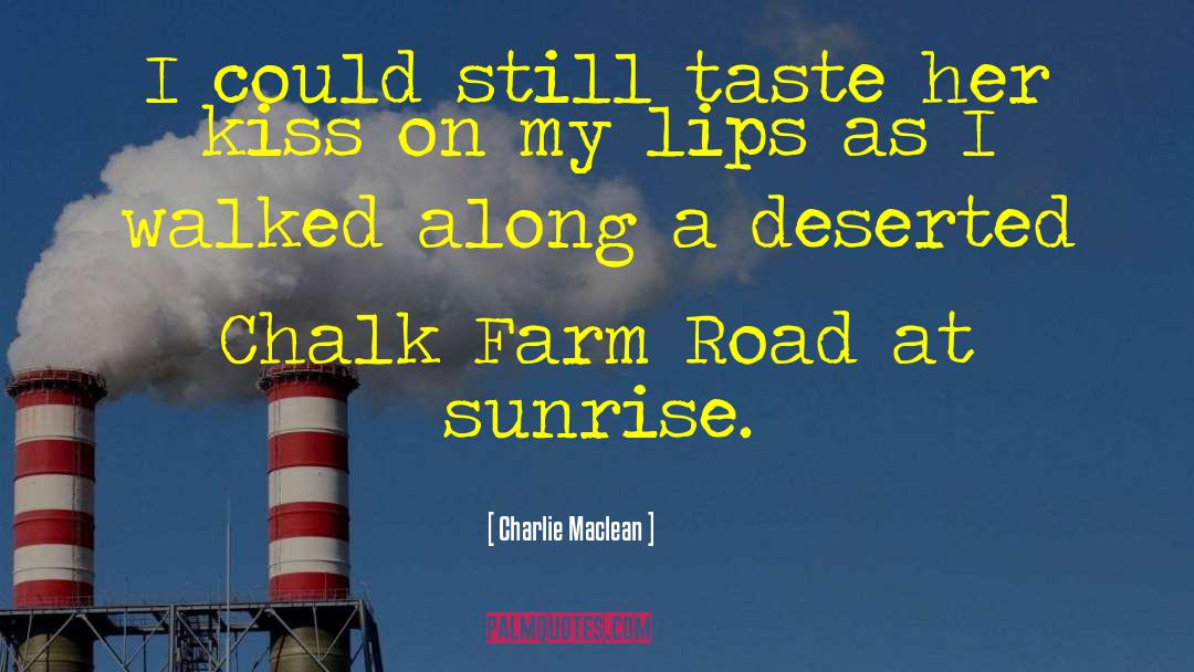 Taste My Lips quotes by Charlie Maclean