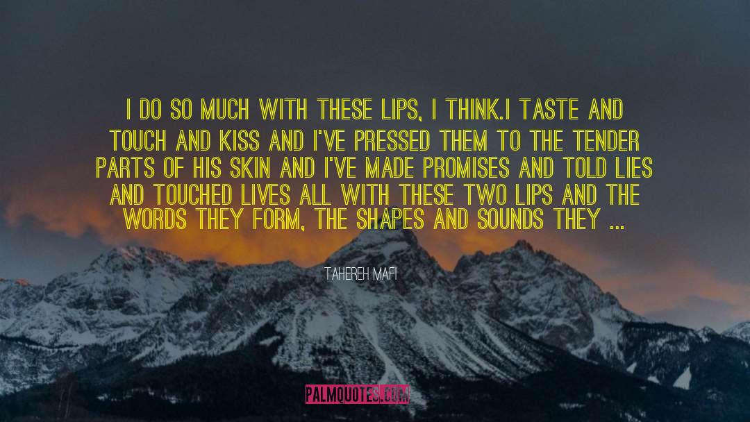 Taste My Lips quotes by Tahereh Mafi