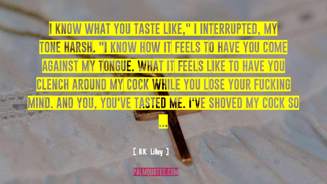 Taste Of Corruption quotes by R.K. Lilley