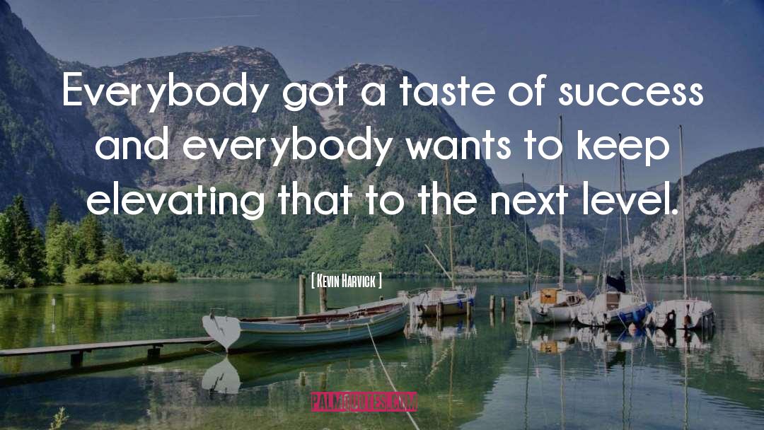 Taste Of Success quotes by Kevin Harvick