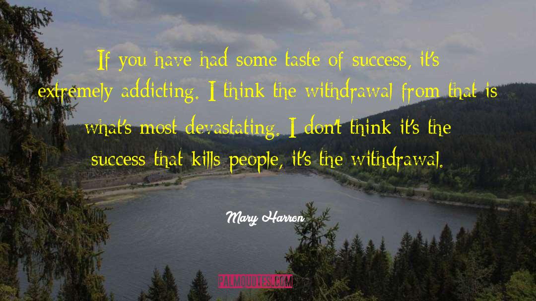 Taste Of Success quotes by Mary Harron