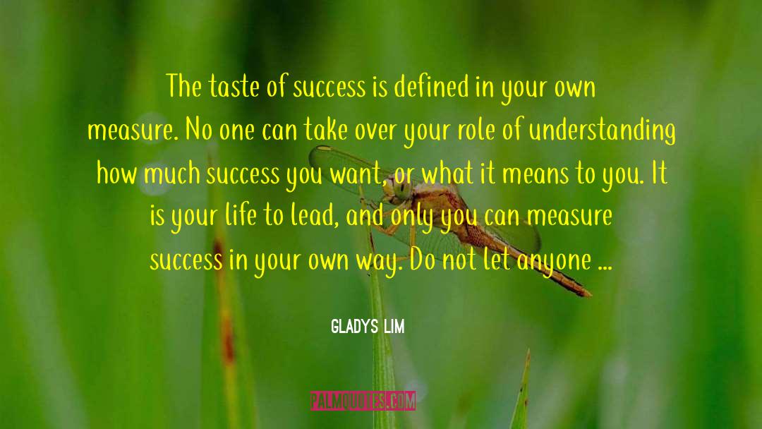 Taste Of Success quotes by Gladys Lim