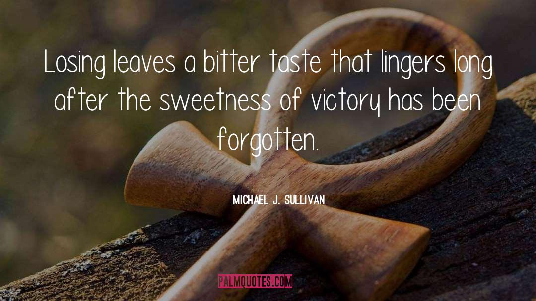 Taste quotes by Michael J. Sullivan