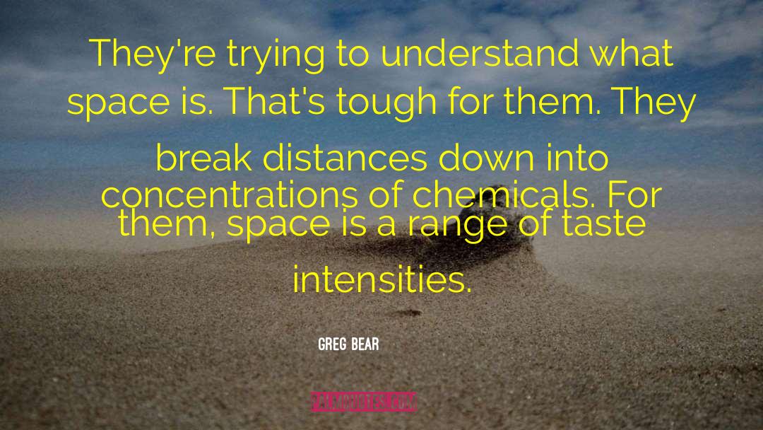 Taste This quotes by Greg Bear