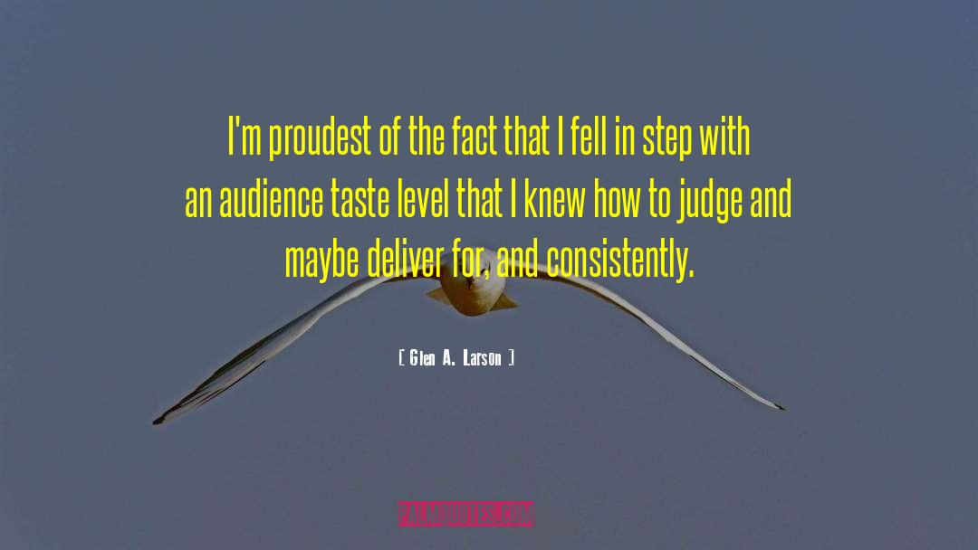Taste This quotes by Glen A. Larson