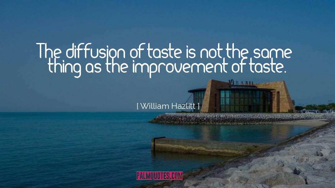 Taste This quotes by William Hazlitt