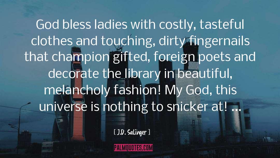 Tasteful quotes by J.D. Salinger