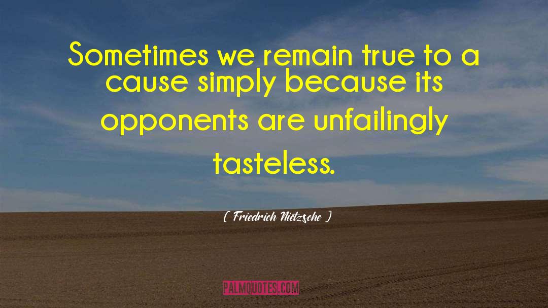 Tasteless quotes by Friedrich Nietzsche