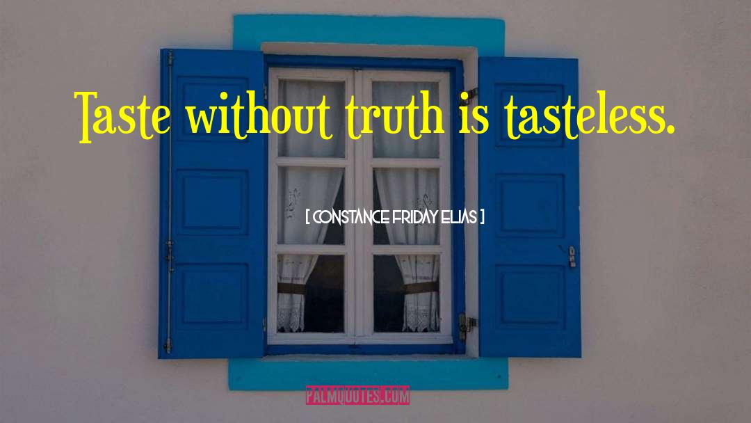 Tasteless quotes by Constance Friday Elias