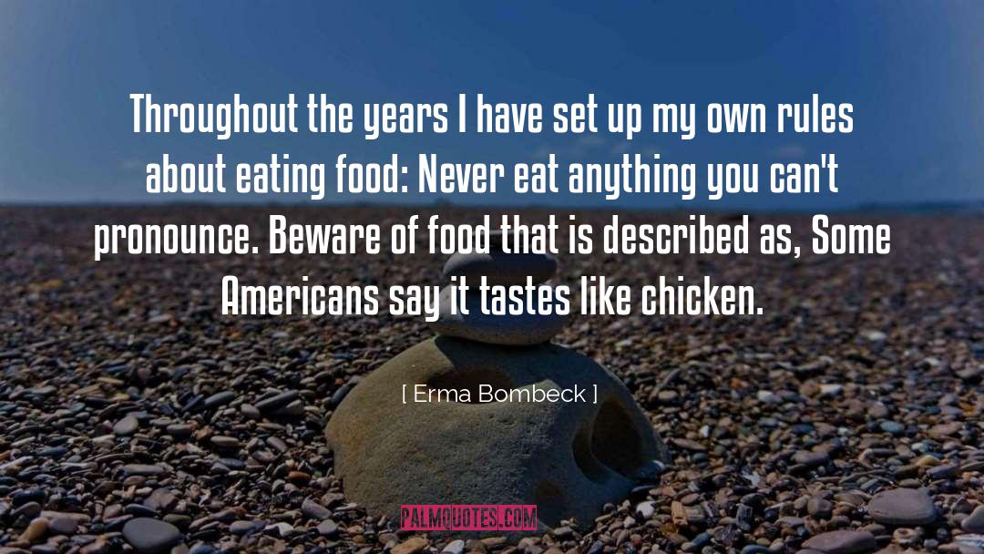 Tastes Like Chicken quotes by Erma Bombeck