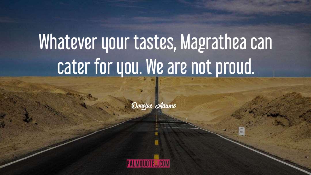 Tastes quotes by Douglas Adams