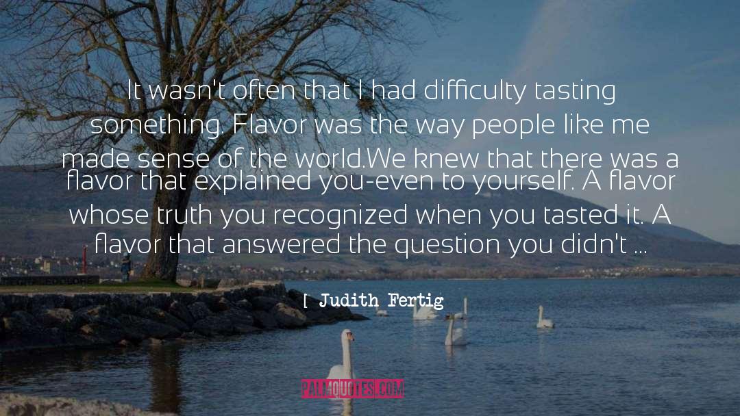 Tasting quotes by Judith Fertig