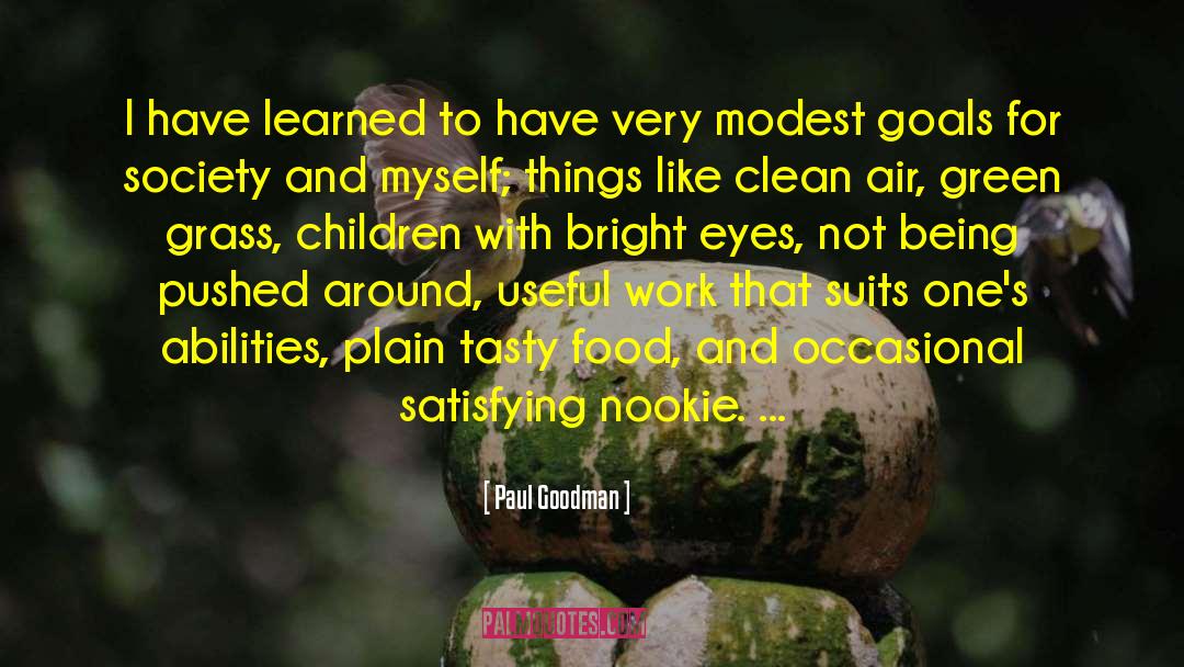 Tasty quotes by Paul Goodman