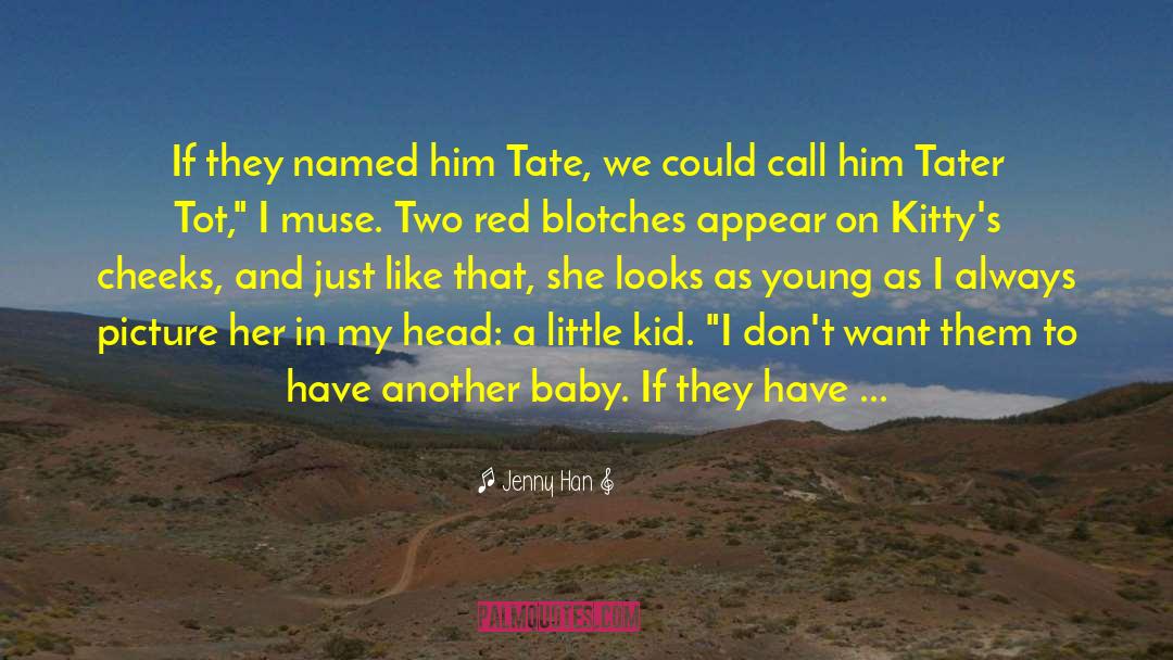 Tate quotes by Jenny Han