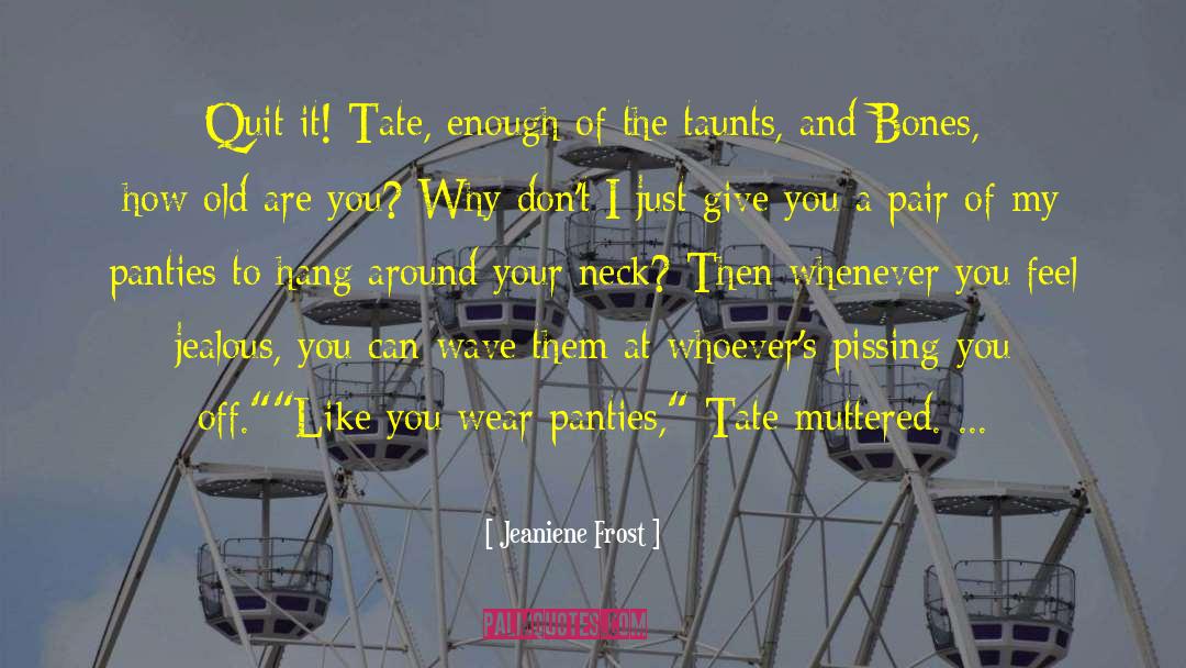 Tate quotes by Jeaniene Frost