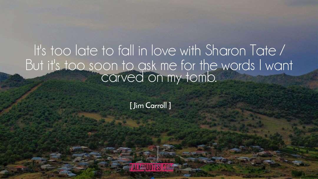 Tate quotes by Jim Carroll