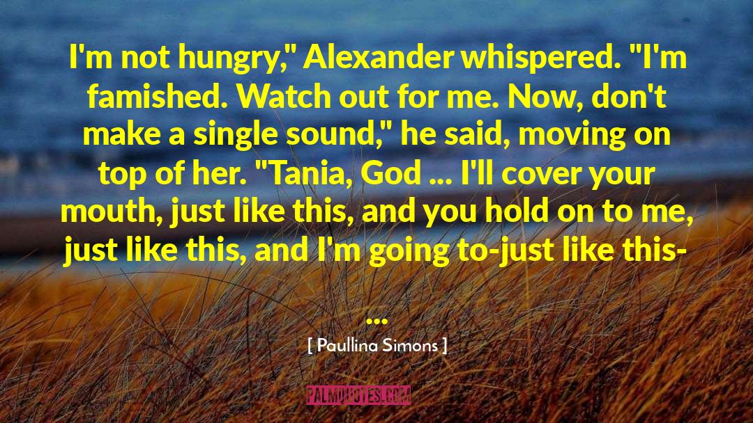 Tatiana And Alexander quotes by Paullina Simons