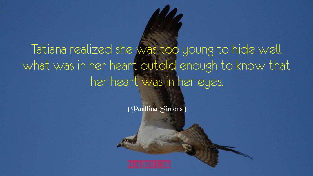 Tatiana quotes by Paullina Simons