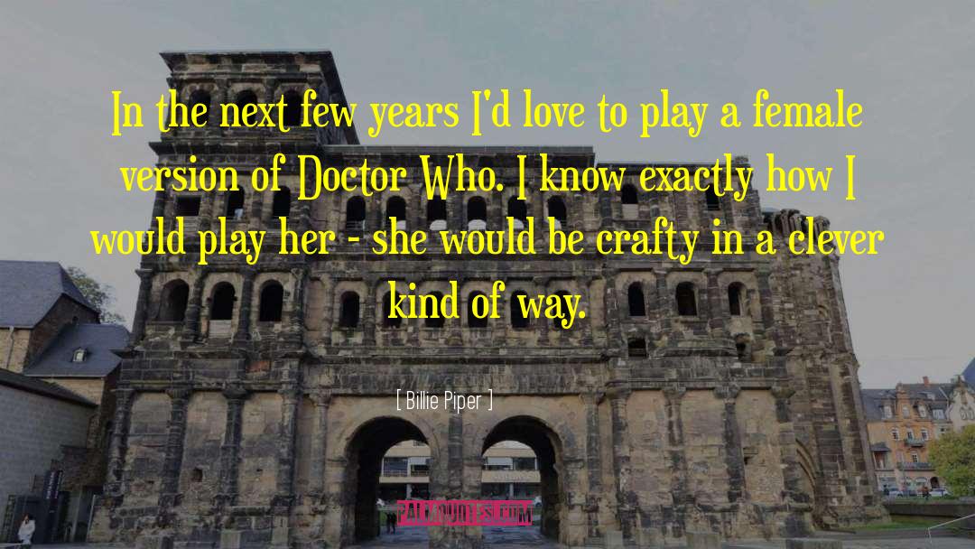 Tatlers Doctors quotes by Billie Piper