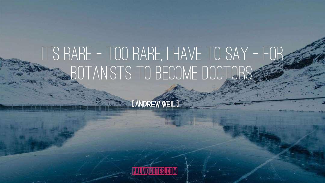 Tatlers Doctors quotes by Andrew Weil