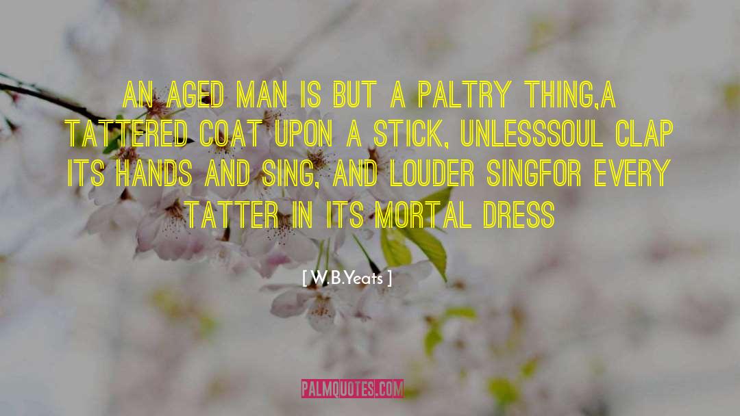 Tattered quotes by W.B.Yeats
