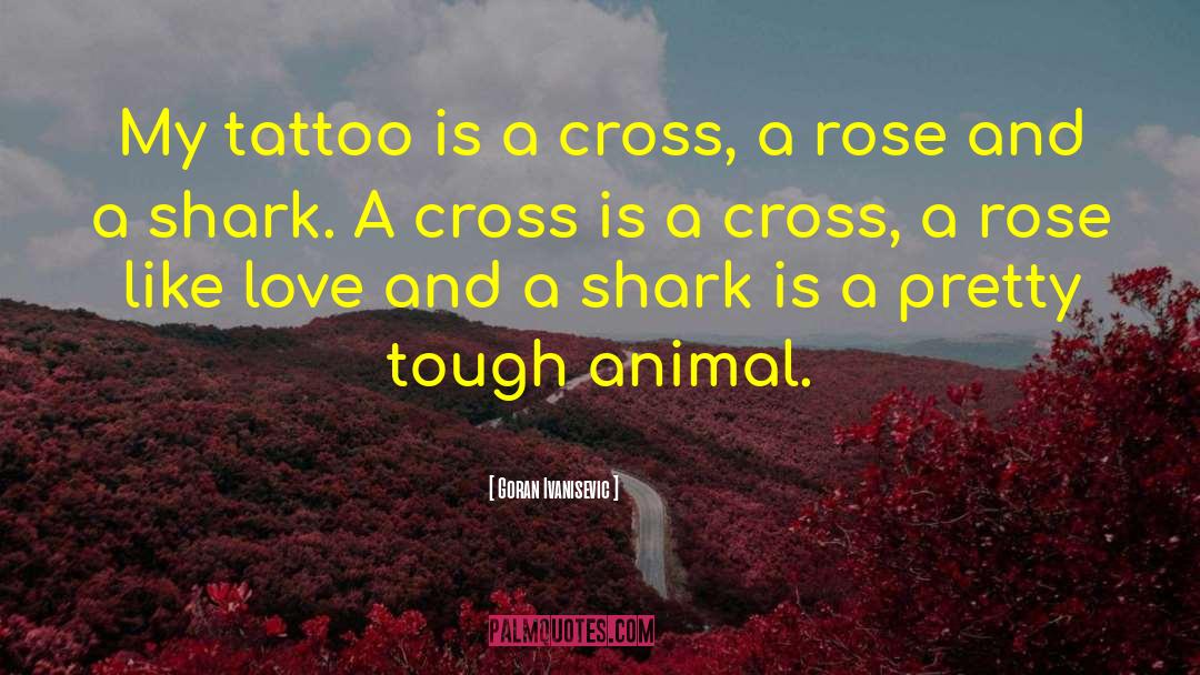 Tattoo quotes by Goran Ivanisevic