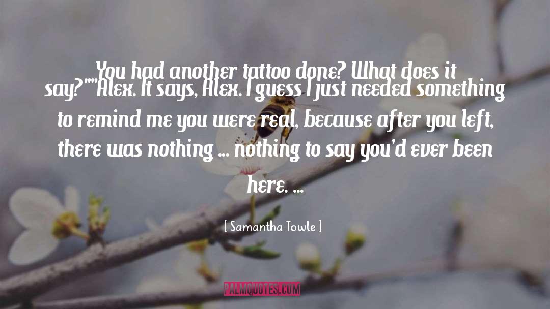 Tattoo quotes by Samantha Towle