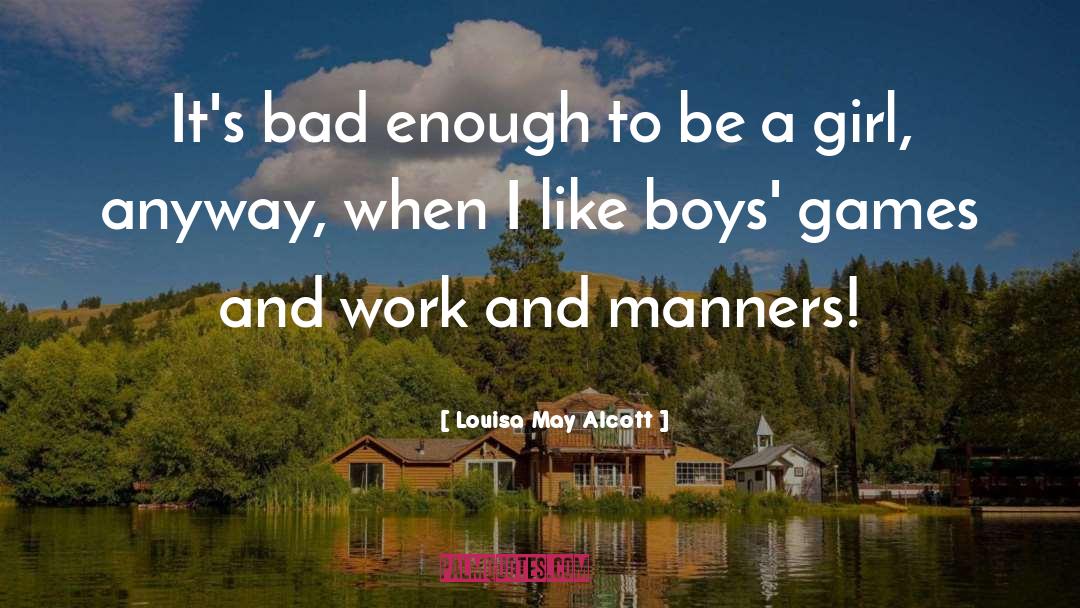 Tattooed Bad Boys quotes by Louisa May Alcott