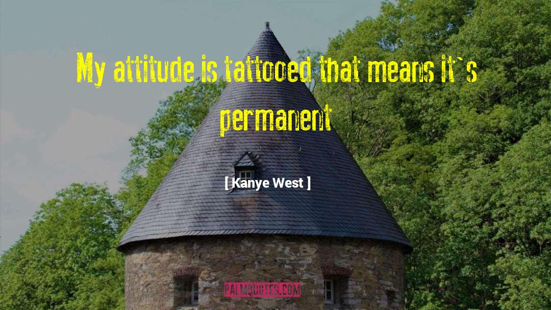 Tattooed quotes by Kanye West