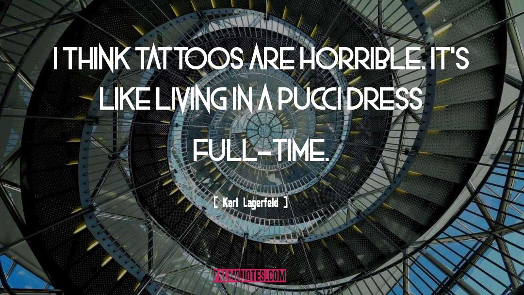 Tattoos Driveline quotes by Karl Lagerfeld