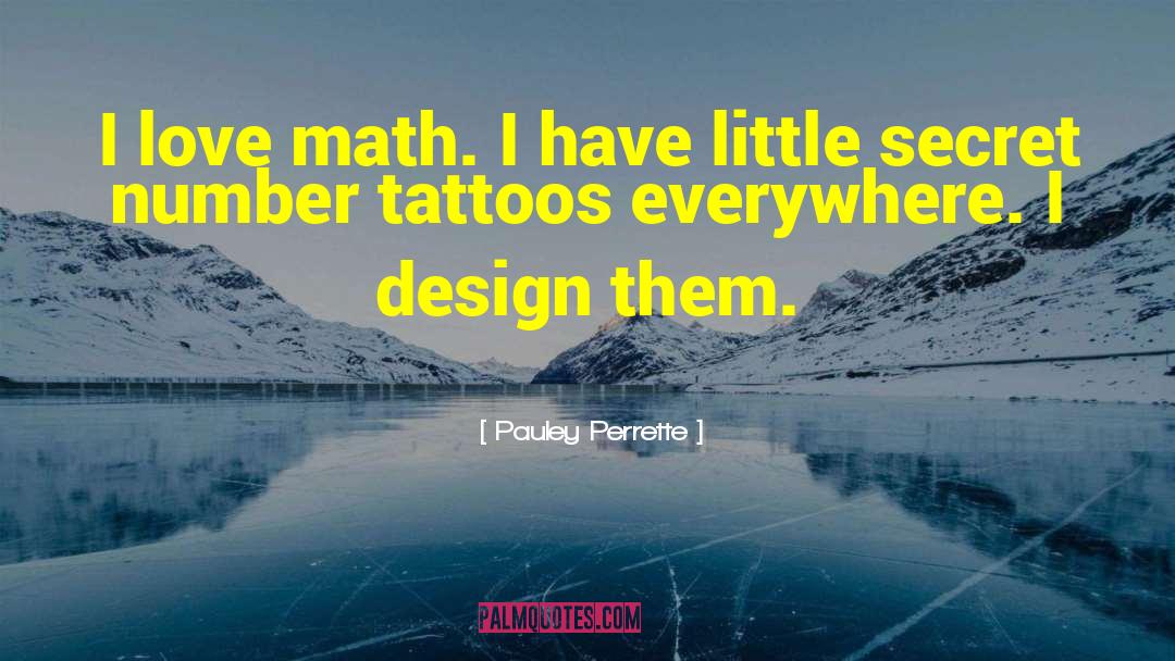 Tattoos Driveline quotes by Pauley Perrette