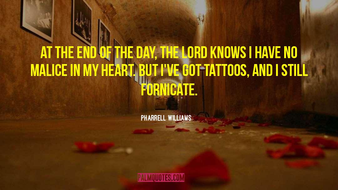 Tattoos quotes by Pharrell Williams