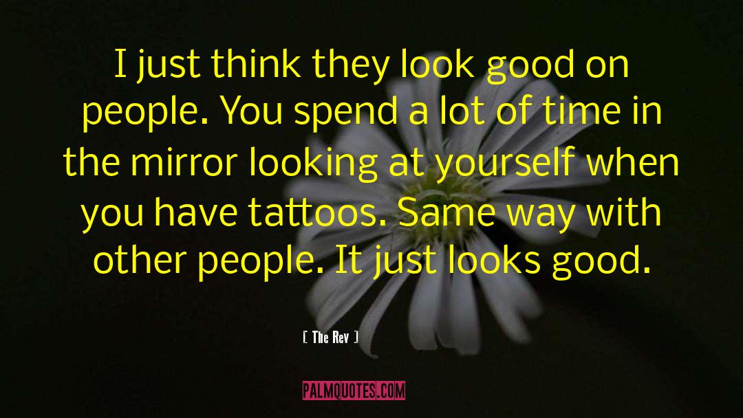 Tattoos quotes by The Rev