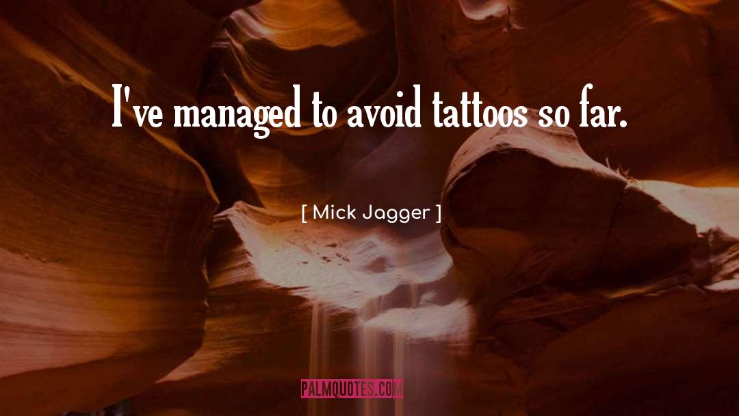 Tattoos quotes by Mick Jagger