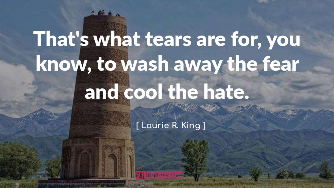 Taught To Hate quotes by Laurie R. King