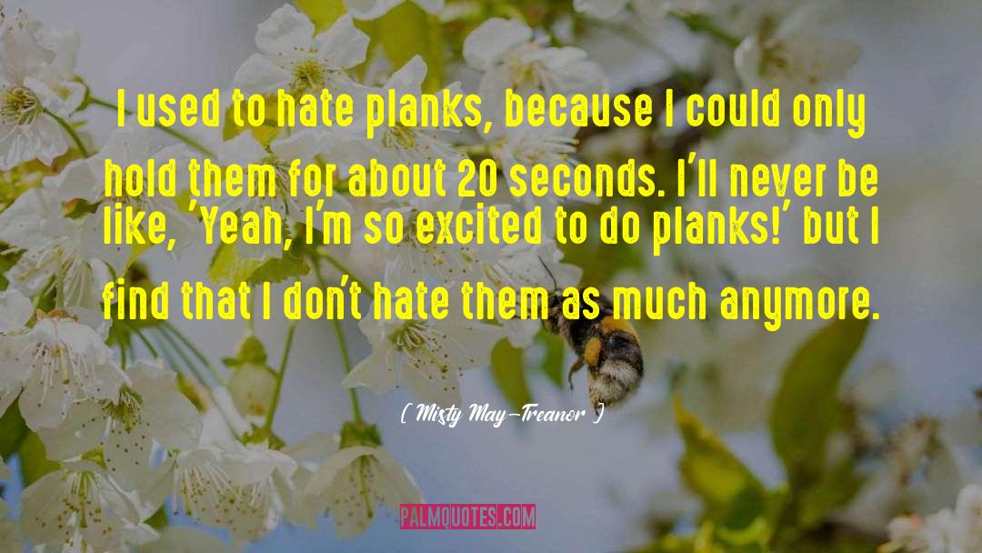 Taught To Hate quotes by Misty May-Treanor