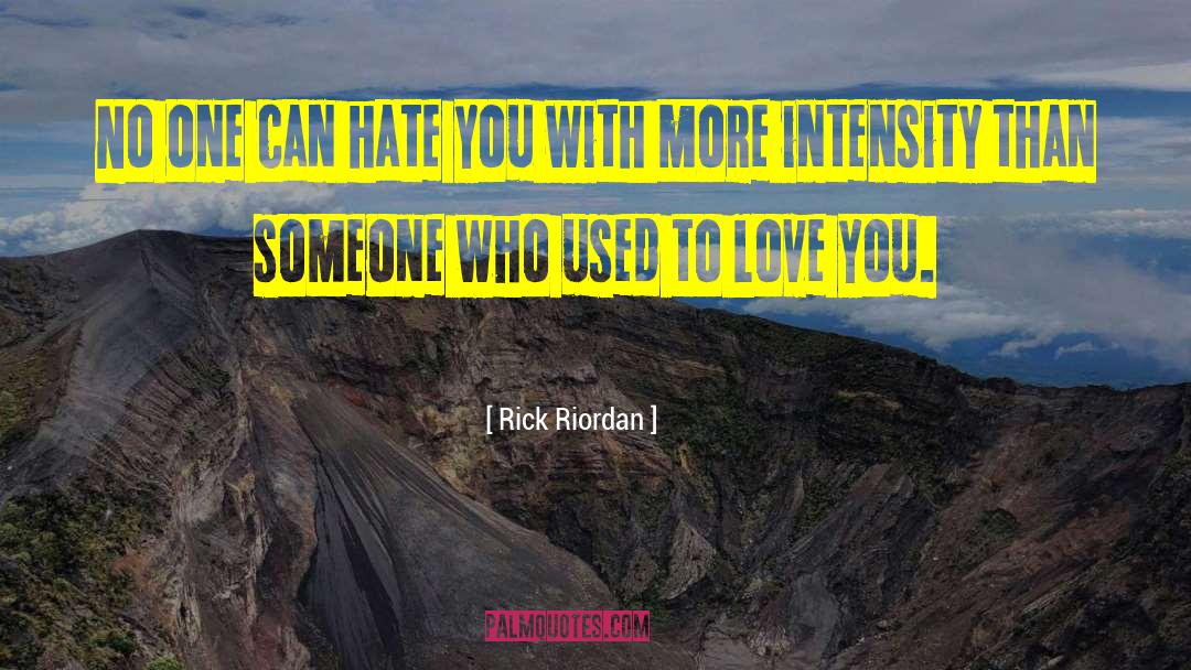 Taught To Hate quotes by Rick Riordan
