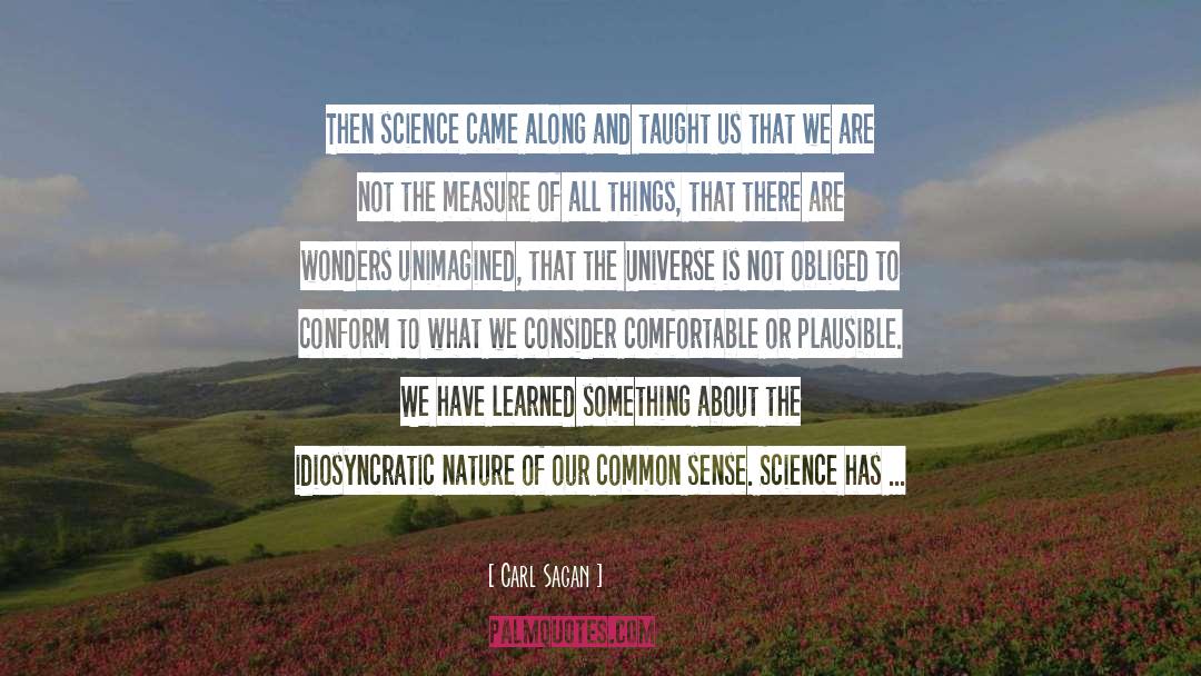 Taught Us quotes by Carl Sagan