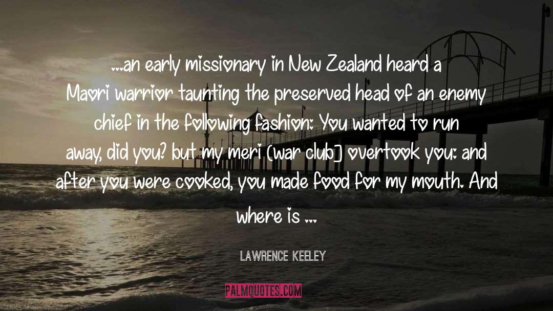 Taunting quotes by Lawrence Keeley