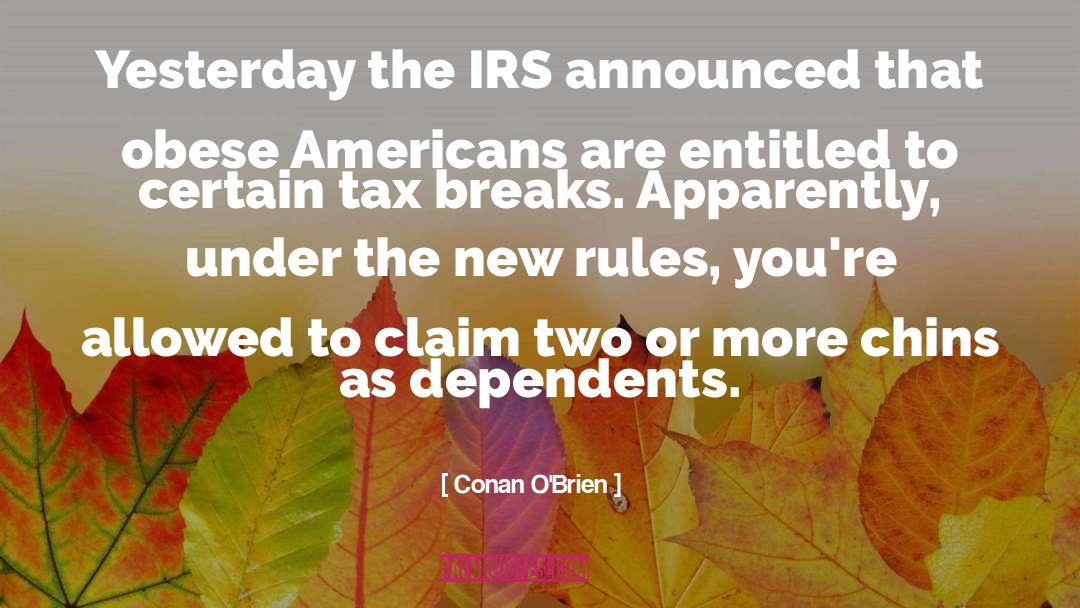 Tax Breaks quotes by Conan O'Brien