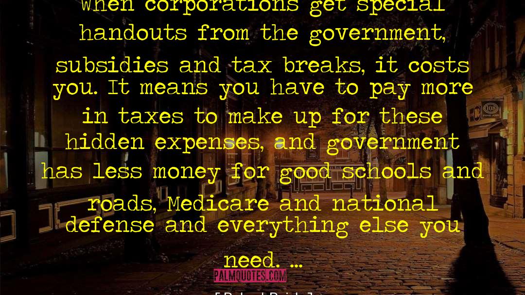 Tax Breaks quotes by Robert Reich