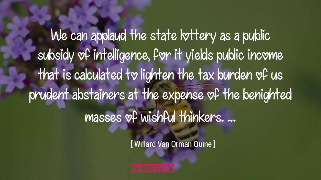 Tax Burden quotes by Willard Van Orman Quine