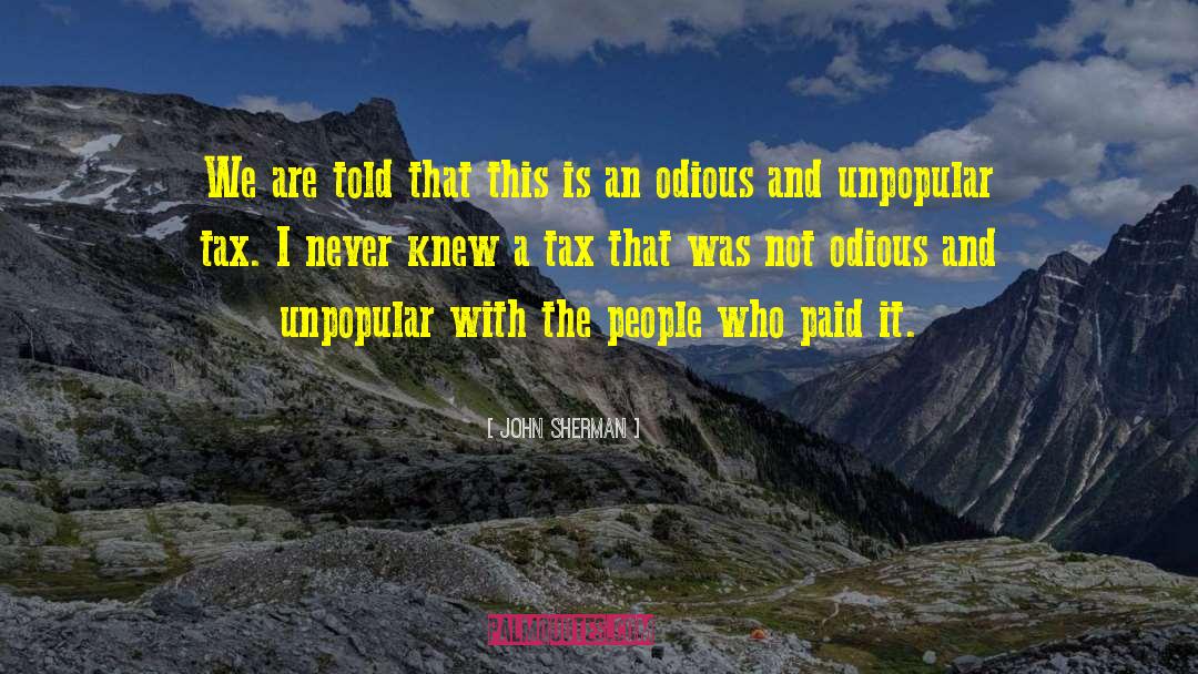 Tax Day quotes by John Sherman