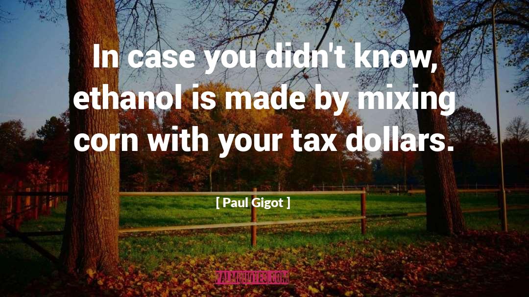 Tax Dollars quotes by Paul Gigot