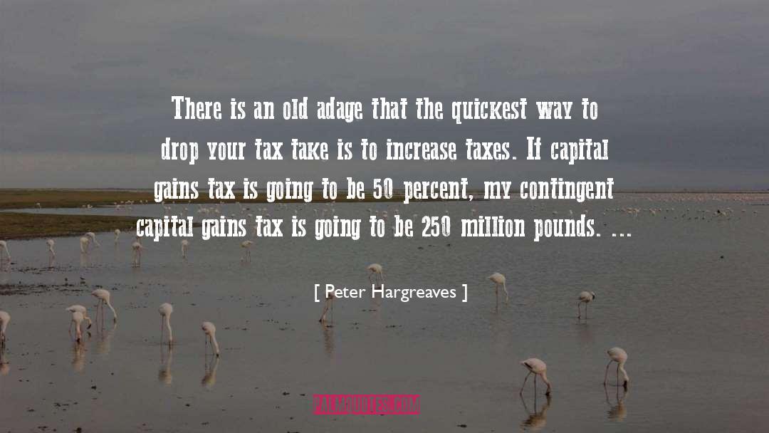 Tax Dollars quotes by Peter Hargreaves