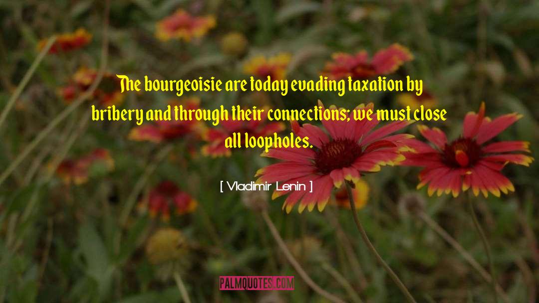 Tax Evasion quotes by Vladimir Lenin