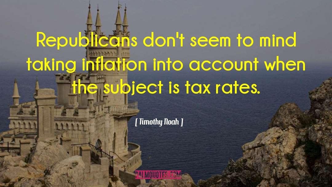 Tax Notices quotes by Timothy Noah